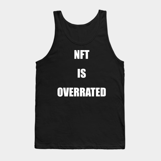 NFT is overrated Tank Top by Phantom Troupe